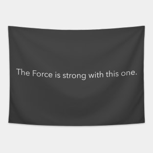 The force is strong with this one. Tapestry