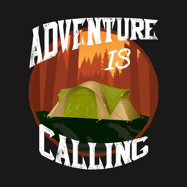 Adventure Is Calling - Camping Campers by Hariolf´s Mega Store