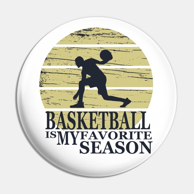 Basketball Is My Favorite Season Pin by omitay