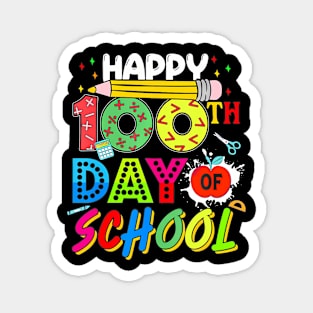 Happy 100 Days Of School 100Th Day Of School Teacher Kids Magnet