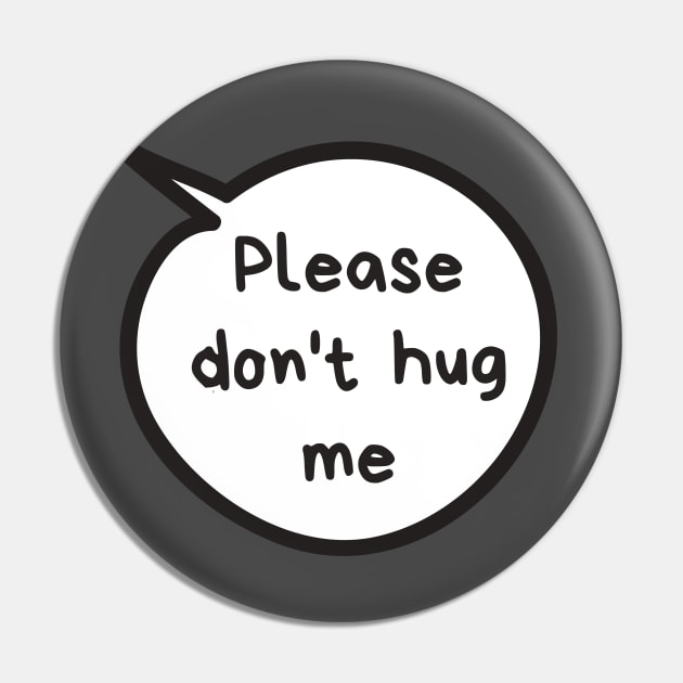 Please Don't Hug Me Pin by Sloth Station