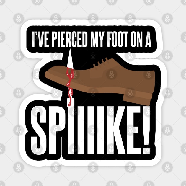 I've Pierced my foot on a Spike Magnet by Meta Cortex