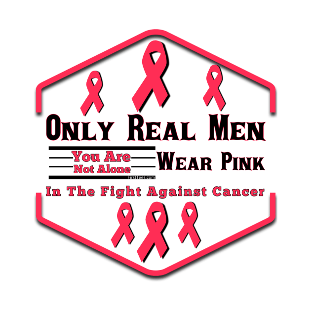 Real Men Wear Pink by FirstTees