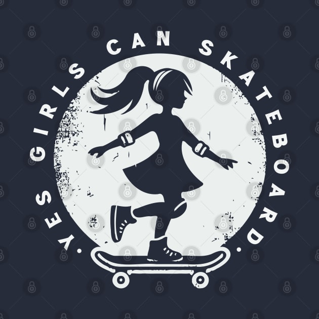 Yes Girls Can Skateboard // Skater Girl by Trendsdk