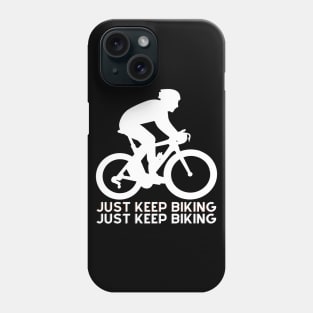 just keep biking Phone Case