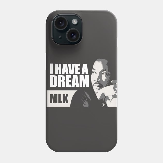 I have a dream MLK Phone Case by Amrshop87