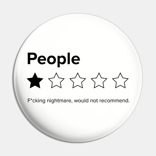 People, One Star, Fucking Nightmare, Would Not Recommend Sarcastic Review Pin by YourGoods