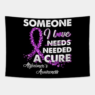 Someone I Love Needed A Cure Alzheimer's Awareness Tapestry