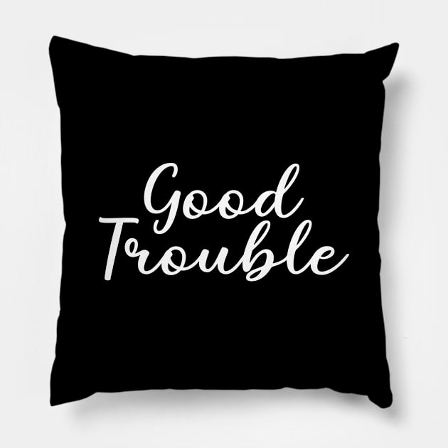 Good Trouble Pillow by Monosshop