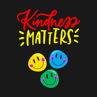 Kindness matters T-Shirt