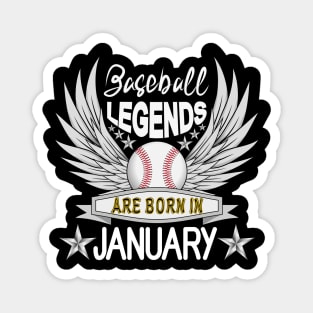 Baseball Legends Are Born In January Magnet