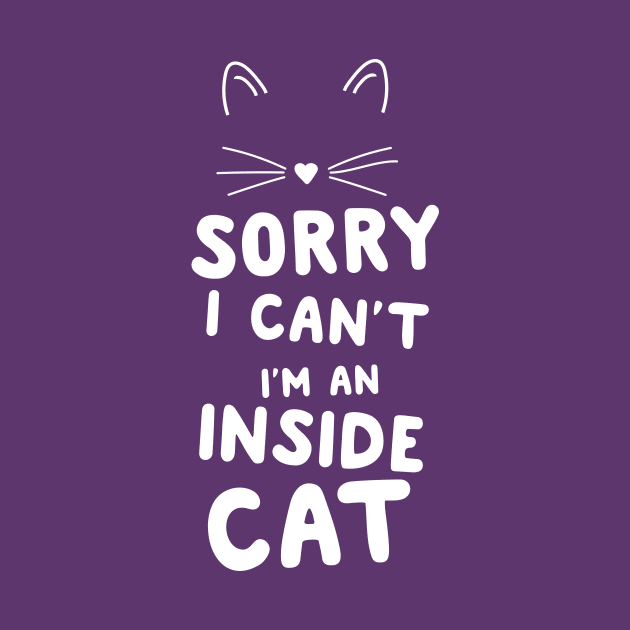 Can't I'm an inside cat by Portals