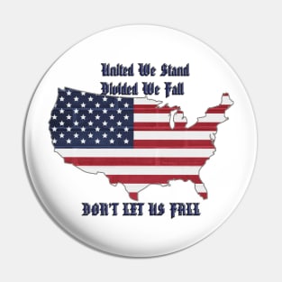 United We Stand Divided We Fall Pin