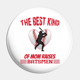 The best kind of mom raises batsmen Pin