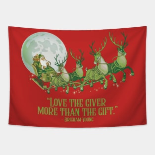 Love the giver more than the gift Tapestry