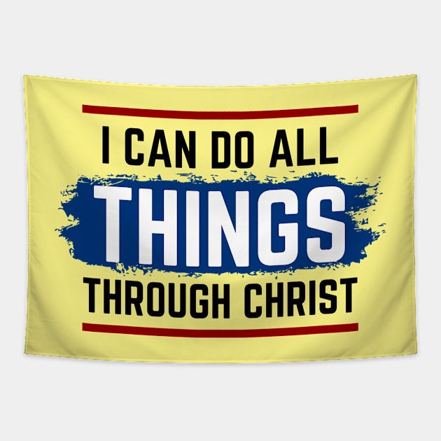 I Can Do All Things Through Christ | Christian Saying Tapestry by All Things Gospel