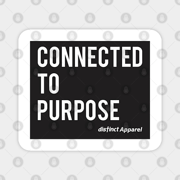 Connected to Purpose Magnet by DistinctApparel