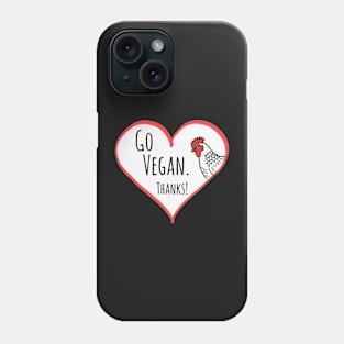 GO VEGAN. THANKS! HEN IN HEART Phone Case