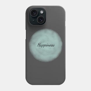 Happiness Positive Typography Art Minimal Design Phone Case