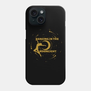 Dancing In The Moonlight Phone Case