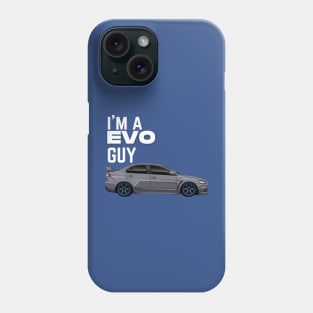 I'm a Evo guy Phone Case