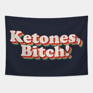 Ketones, Bitch! Tapestry