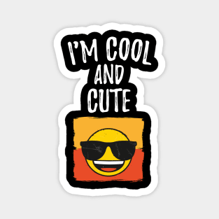 I'm Cool and Cute funny emoji design with retro theme sunglasses Magnet