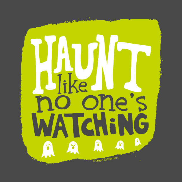 Disover Haunt like no one's watching - Haunt - T-Shirt