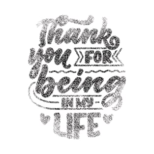 Thankful Quote, Thank you for being in my life T-Shirt