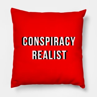 Conspiracy Realist Pillow