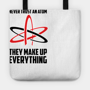 You Can't Trust Atoms Tote