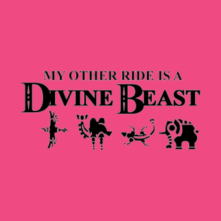 My Other Ride Is a Divine Beast T-Shirt