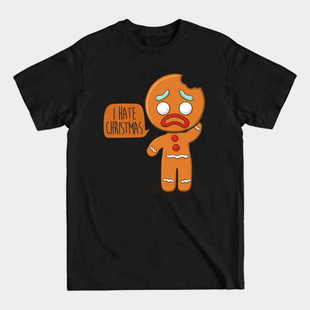 Discover I hate christmas - Gingerbread Man - T-Shirt