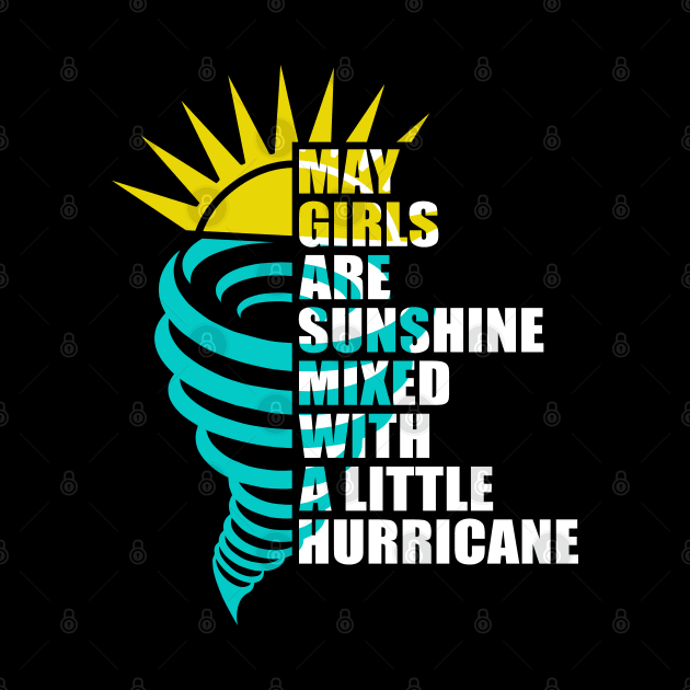 May Girls are Sunshine Mixed with a Little Hurricane by adik