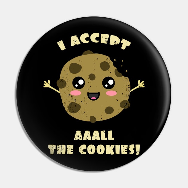 I accept All The Cookies Pin by Nerd_art