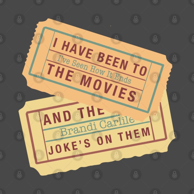 The Joke Brandi Carlile Movie Tickets by CMORRISON12345