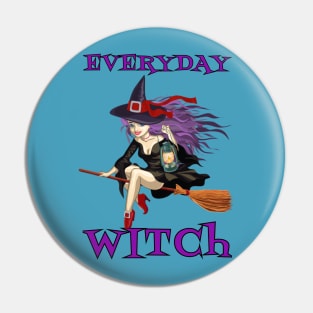 Everyday Witch Funny Halloween Wiccan Mystery Magic Gift Pin