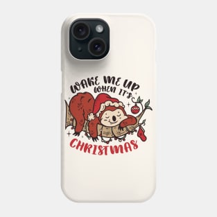 Wake Me Up When It's Christmas | Funny Sleepy Sloth Phone Case