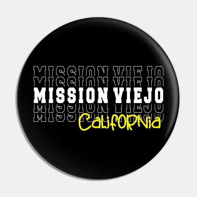 Mission Viejo city California Mission Viejo CA Pin by TeeLogic