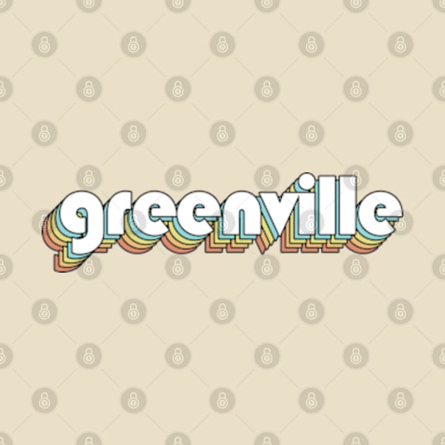 Greenville - Retro Rainbow Typography Faded Style by Paxnotods