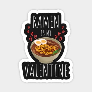 Ramen is my valentine Magnet