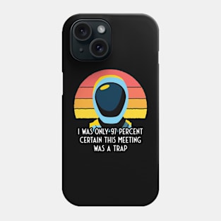 SecUnit Is Only 97 Percent Sure It's a Trap Phone Case