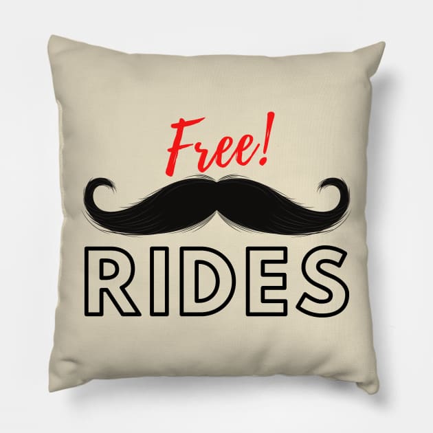 Free Moustache Rides! Pillow by TJWDraws