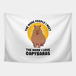 The more people I meet the more I love Capybaras Tapestry