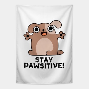 Stay Pawsitive Cute Positive Dog Pun Tapestry