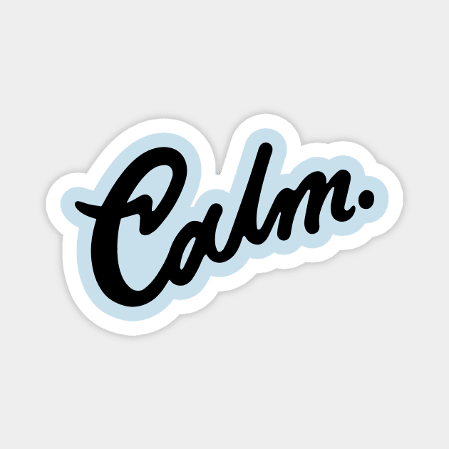 Calm Magnet by Clickpop