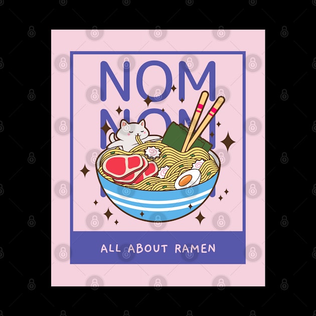 Cute Cat All About Ramen by InfiniTee Design