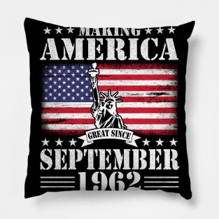 Making America Great Since September 1962 Happy Birthday 58 Years Old To Me You Pillow