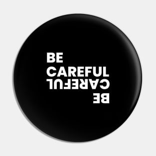 Be careful simple typography Pin