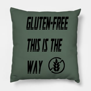 gluten free this is the way Pillow